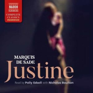 Marquis De Sade: Justine - Polly Edsell
