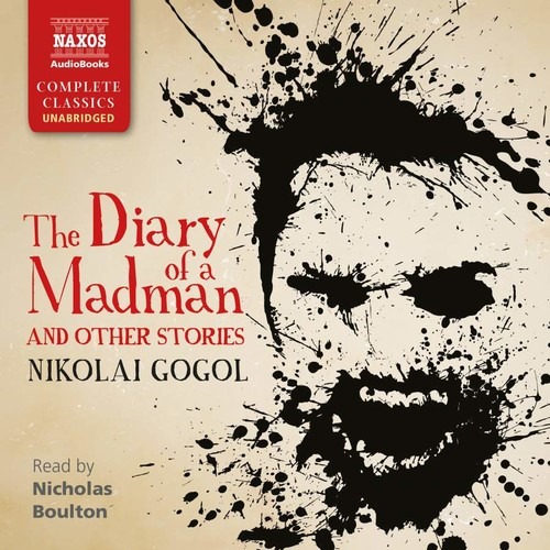 Gogol: The Diary of a Madman and Other Stories - Nicholas Boulton