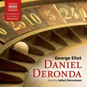 George Eliot: Daniel Deronda - Juliet Stevenson