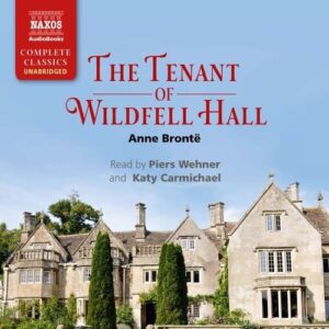 Anne Bronte: The Tenant Of Wildfell Hall - Piers Wehner