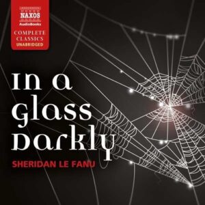 Sheridan Le Fanu: In A Glass Darkly