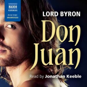 Lord Byron: Don Juan - Jonathan Keeble