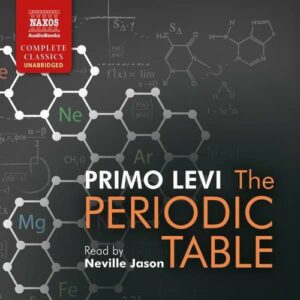 Primo Levi: The Periodic Table - Neville Jason