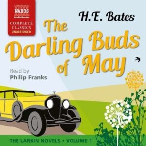 H.E. Bates: The Darling Buds Of May - Philip Franks