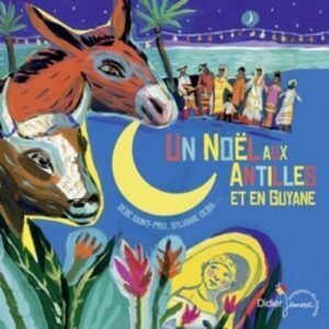 Noel Au Antilles Et En Guyane - Saint-Prix, Dede