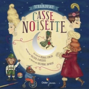 Tchaikovsky: L'Histoire De Casse-Noisette - Valérie Karsenti