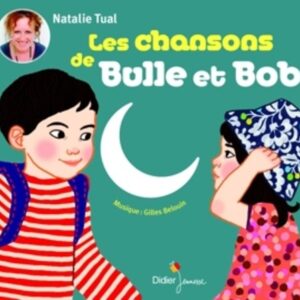 Gilles Belouin: Bulle Et Bob / Les Chansons - Nathalie Tual