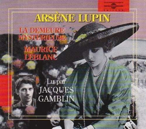 Arsene Lupin: Lu Par Jacques Gamblin - Maurice Leblanc