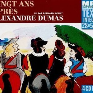 Alexandre Dumas: Vingt Ans Après - Bernard Bollet