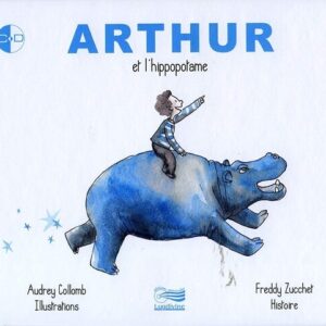 Arthur et l'Hippopotame  - Freddy Zucchet
