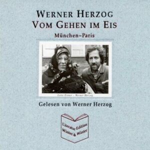 Werner Herzog: Literatur Edition Vom Gehen Im Eis