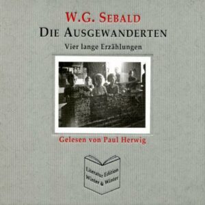 W.G. Sebald: Literatur Edition Die Ausgewandert