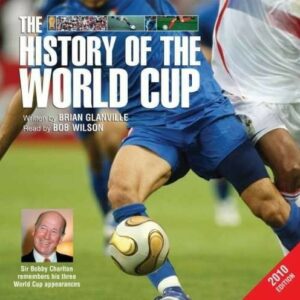 Brian Glanville: The History Of The World Cup - Bob Wilson