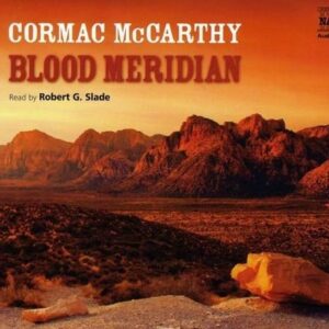Cormac McCarthy: Blood Meridian - Robert G. Slade