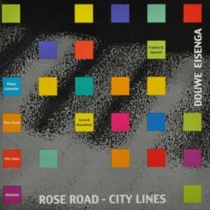Douwe Eisenga: Rose Road, City Lines - Gerard Bouwhuis