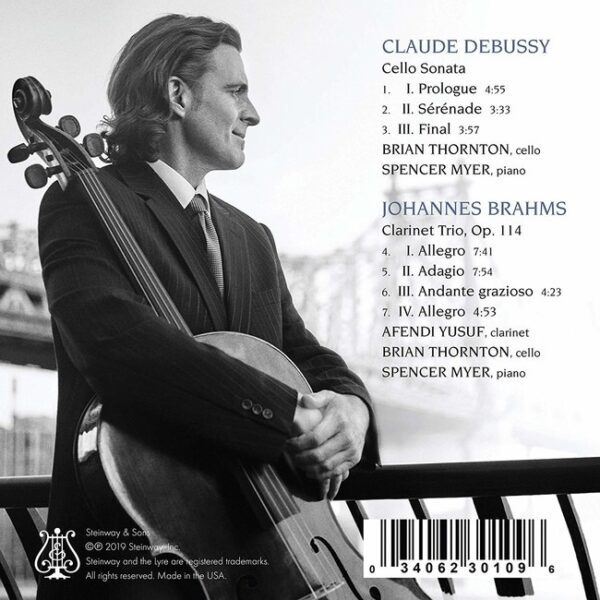 Debussy: Cello Sonata / Brahms: Clarinet Trio - Brian Thornton