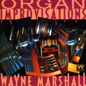 Wayne Marshall : Organ Improvisations