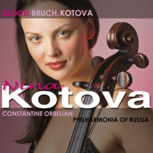 Nina Kotova, violoncelle : Œuvres pour violoncelle & orchestre