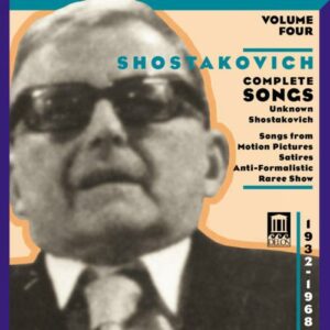Dimitri Chostakovitch : Mélodies (Intégrale, volume 4)