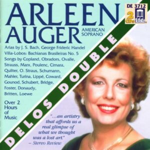 Arleen Auger, soprano : Airs, Lieder, Mélodies