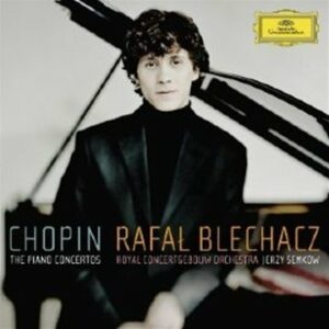Chopin : Les 2 concertos pour piano. Blechacz, Semkow.