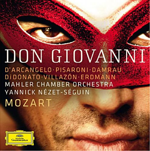 Mozart : Don Giovanni. D’Arcangelo, Nézet-Séguin.