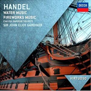 Handel: Water Music. Fireworks Music
