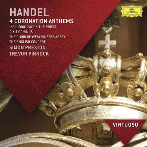 Handel: 4 Coronation Anthems Including "Zadok The Priest". Dixit Dominus