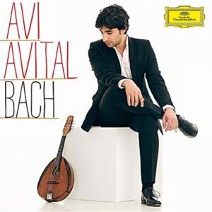 Bach : Concertos BWV 1052, 1056, 1041. Avi Avital.