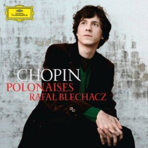 Chopin : Polonaises n° 1-7. Blechacz.