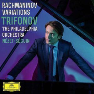 Rachmaninov Variations - Trifonov