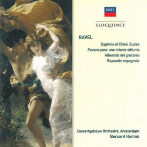 Ravel : Daphnis et Chloe, Pavane, Alborado, Rhapsodie