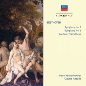 Ludwig Van Beethoven : Symphonies Nos.7 & 8/Die Geschöpfe des Prometheus