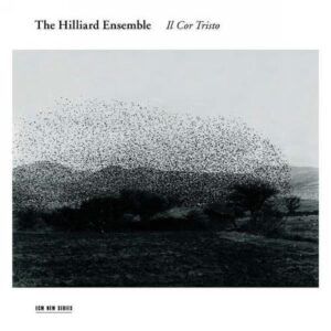 Il Cor Tristo : Madrigaux de Pisano, Arcadelt et Marsh. The Hilliard Ensemble.