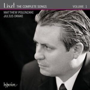 Liszt : Intégrale des mélodies, Vol. 1. Polenzani.