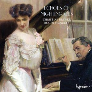 Christine Brewer, soprano : Echoes of Nightingales