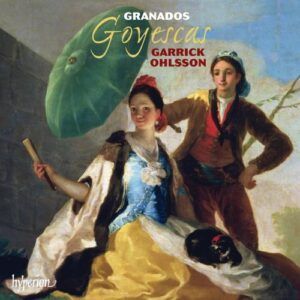 Granados : Goyescas. Ohlsson.