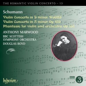 Robert Schumann : The Romantic Violin Concerto (Volume 13)
