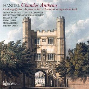 Haendel : Chandos Anthems n° 5, 6 et 8. Gritton, Davies, Layton.