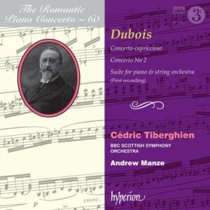 Dubois : Concertos pour piano. Tiberghien, Manze.