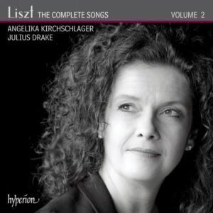 Liszt : Intégrale des mélodies, Vol. 2. Kirchschlager, Drake.