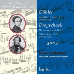 Theodor Döhler - Alexander Dreyschock : The Romantic Piano Concerto (Volume 61)