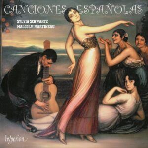 Sylvia Schwartz, soprano : Canciones españolas