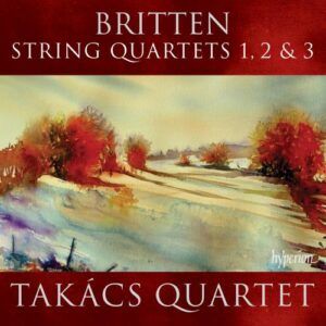 Britten : Quatuors à cordes n° 1-3. Takács Quartet.