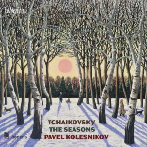 Piotr Ilytch Tchaïkovski : Les Saisons, op.37b - Six Morceaux, op.19