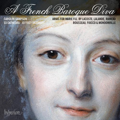 Carolyn Sampson, soprano : A French Baroque Diva
