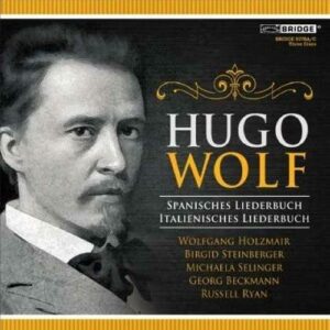 Wolf : Spanisches und Italienisches liederbuch. Holzmair, Steinberger, Ryan, Beckmann.