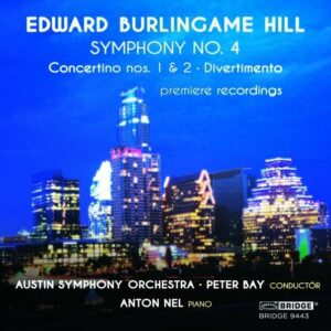 Hill: Symphony No. 4,  Concertino No. 1 & 2,  Divertimento