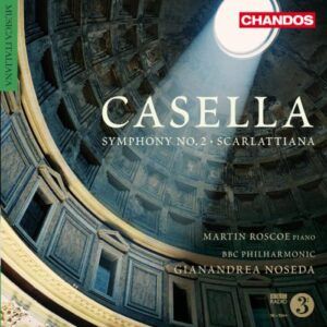 Casella : Symphonie n°2. Roscoe, Noseda.