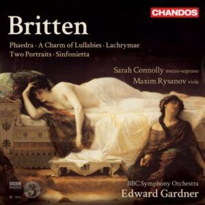 Britten : Phaedra, Portraits. Connolly, Rysanov. Gardner.